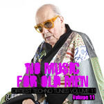 No Music For Old Men Vol 11 Dirtiest Techno Tunes