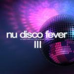 Nu Disco Fever Vol 3