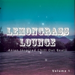 Lemongrass Lounge Vol 1 Asian Inspired Chill Out Beats