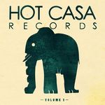 Hot Casa Records Vol 1
