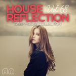 House Reflection Deep House Collection Vol 68