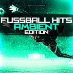 Fussball Hits: Ambient Edition