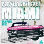 Playdagroove: Miami Sampler 2015 (club edition)