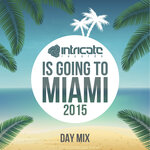 Intricate Records Is Going To Miami 2015 Day Mix (unmixed tracks)