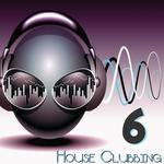 House Clubbing Volume 6