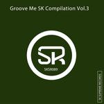 Groove Me SK Compilation Volume 3