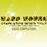 Hard House Compilation Series Volume 7