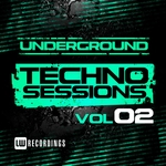 Underground Techno Sessions Vol 2