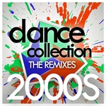 Dance Collection The Remixes 2000s