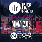 Ibiza Live Radio Miami 2015 Vol 02