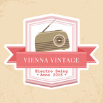 Vienna Vintage: Electro Swing Anno 2015