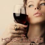 House & Wine