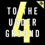 To The Underground Vol 4