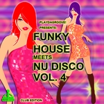 Funky House Meets Nu Disco Vol 4 (Club Edition)