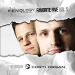 Fenology Favorite Five Vol 5 (Selected By Corti Organ)