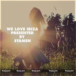 We Love Ibiza Presented By STAMEN