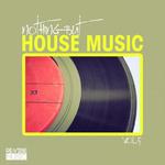 Nothing But House Music Vol 5