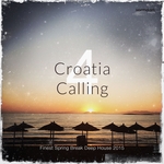 Croatia Calling Vol 4 (Finest Spring Break Deep House 2015)
