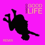 Good Life (remix)