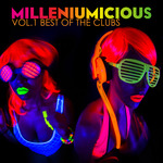 Milleniumicious Vol 1: Best Of The Clubs