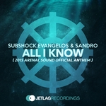 All I Know: 2015 Arenal Sound Official Anthem