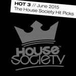 Hot 3: June 2015 - The House Society Hit Picks