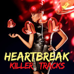 Heartbreak Killer Tracks