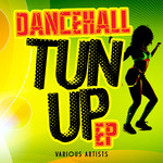 Dancehall Tun Up EP