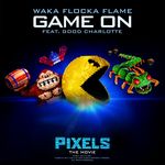 Game On (from "Pixels - The Movie")