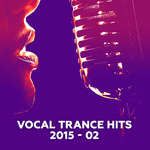 Vocal Trance Hits 2015-02