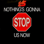 Nothing's Gonna Stop Us Now (Remastered)