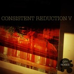 Consistent Reduction V (Minimalistic From The Core)