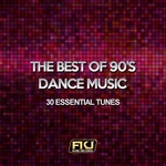 The Best Of The 90's Dance Music (30 Essential Tunes)