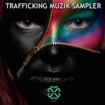 Trafficking Muzik Sampler Vol 2