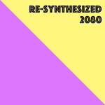 Re-Synthesized 2080