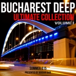 Bucharest Deep Ultimate Collection Vol 1