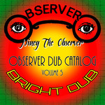 Observer Dub Catalog Vol 5 (Bright Dub)