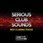 Serious Club Sounds: Best Clubbing Tracks