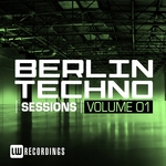 Berlin Techno Sessions Vol 1