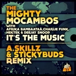 It's The Music (A Skillz & Stickybuds remix)