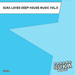 Suka Loves Deep House Music Vol 5