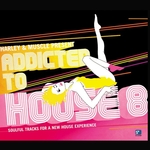 Harley & Muscle Present Addicted To House Vol 8