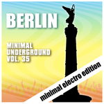 Berlin Minimal Underground Vol 35