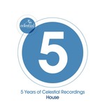 5 Years Of Celestial Recordings House