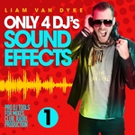 Only 4 DJ's Sound Effects Vol 1 (Pro DJ Tools For Mixes, Club, Radio, Production)