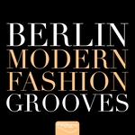 Berlin Modern Fashion Grooves