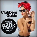 Clubbers Guide Vol 8 (Classic House)