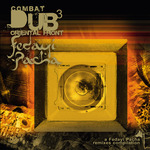 Combat Dub 3 - Oriental Front: A Fedayi Pacha Remixes Compilation