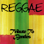 Reggae: Tribute To The Beatles