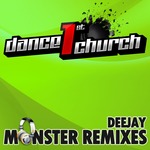 Dance 1st Church (Deejay Monster remixes Vol 2)